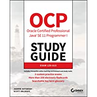 OCP Oracle Certified Professional Java SE 11 Programmer I Study Guide: Exam 1Z0–815